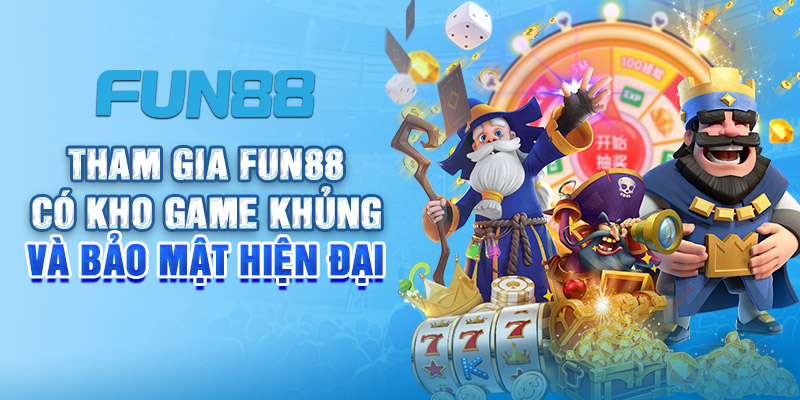 Tham gia Bắn cá Hoàng gia Fun88 với nhiều lợi ích