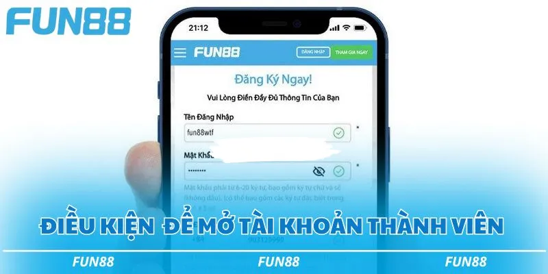 Điều kiện để đăng ký tài khoản Fun88