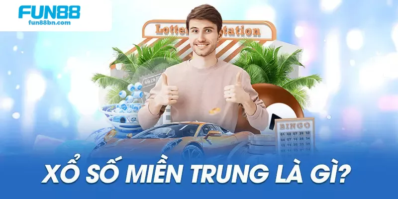 Giới thiệu về xổ số miền Trung 