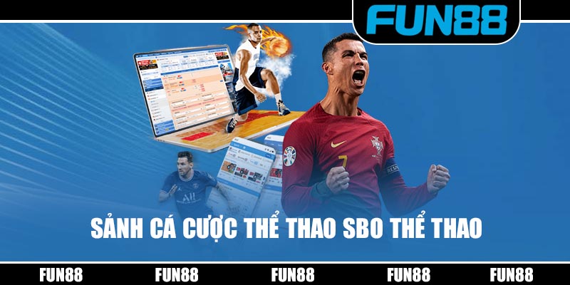 Sảnh cá cược thể thao SBO Thể Thao