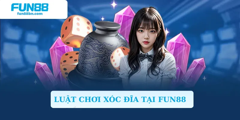 Cụ thể thông tin về luật chơi hội viên áp dụng được tại xóc đĩa Fun88